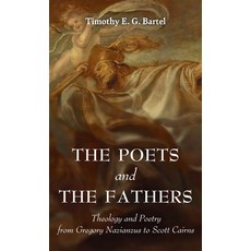 (영문도서) The Poets and the Fathers Hardcover, Pickwick Publications, English, 9781666787917