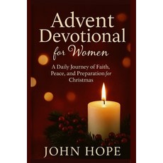 (英文圖書)Advent Devotional for Women: A Daily Journey of Faith Peace and Preparation fo... 平裝版, Independently Published, 英文