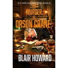 (英文圖書)The Murder of Orson Crane: Case 24: A Lt. Kate Gazzara Novel 平裝版, Independently Published, 英文