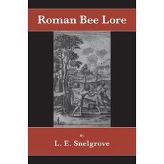 (영문도서)Roman Bee Lore Hardcover, Northern Bee Books, English, 9781919200422