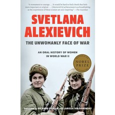 The Unwomanly Face of War:An Oral History of Women in World War II, Random House Trade