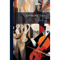 (영문도서)Operatic Tales Paperback, Nabu Press, English, 9781178968248