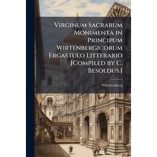(英文圖書)Virginum Sacrarum Monimenta in Principum Wirtenbergicorum Ergastulo Litterario [... 平裝版, Nabu Press, 英文