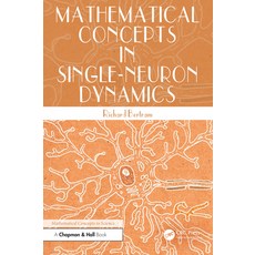 (영문도서)Mathematical Concepts in Single-Neuron Dynamics Paperback, CRC Press, English, 9781041238171 CRC Press, English, 9781041238171