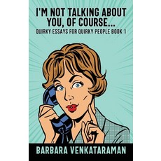 (영문도서) I'm Not Talking About You Of Course... Paperback, Next Chapter, English, 9784867523278