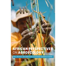 (영문도서) African Perspectives on Agroecology: Why Farmer-Led Seed and Knowledge Systems Matter Paperback, Practical Action Publishing, English, 9781788530224