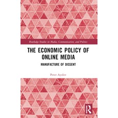 (영문도서) The Economic Policy of Online Media: Manufacture of Dissent Paperback, Routledge, English, 9781032461366
