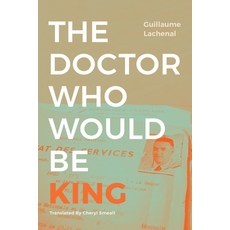 (영문도서) The Doctor Who Would Be King Hardcover, Duke University Press, English, 9781478015246