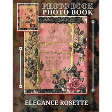 (영문도서) Elegance Rosette Photo Book: Exquisite Collection Of 40 Stunning Rosette Images... Paperback, Independently Published, English, 9798301230691