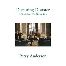(영문도서) Disputing Disaster: A Sextet on the Great War Hardcover, Verso, English, 9781804297674