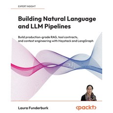 (英文圖書)Building Natural Language and LLM Pipelines: Build production-grade RAG tool co... 平裝版, Packt Publishing, 英文
