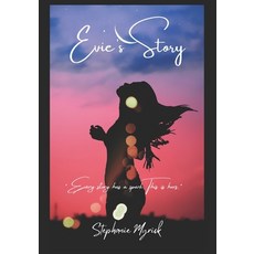 (영문도서)Evie's Story: Book One: Every story has a spark. This is hers. Paperback, Independently Published, English, 9798277508640