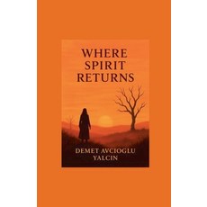 (英文圖書)Where Sprit Returns 平裝版, Demet Avcioglu Yalcin, 英文
