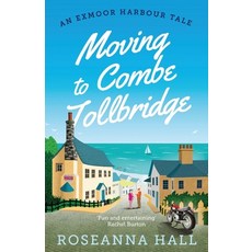(영문도서)Moving to Combe Tollbridge Paperback, Duckworth Publishing, English, 9781788424615