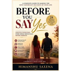 (英文圖書)Before You Say Yes: The Complete Indian Guide to Marriage Family Management an... 平裝版, Independently Published, 英文