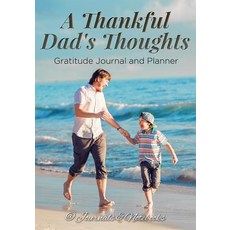 A Thankful Dad's Thoughts. Gratitude Journal and Planner Paperback, Speedy Publishing LLC, English, 9781683264804