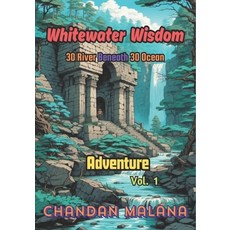 (영문도서) Whitewater Wisdom: 30 River Beneath 30 Ocean Paperback, Independently Published, English, 9798876245090
