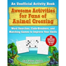 Awesome Activities for Animal Crossing Fans: An Unofficial Activity Book--Word Searches Code-Breake... Paperback, Sky Pony