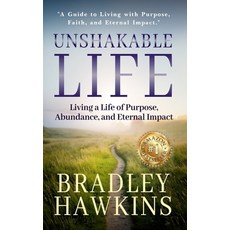 (영문도서)Title: Unshakable Life Subtitle: Living a Life of Purpose Abundance and Eterna... Hardcover, Authors on Mission, English, 9798895760543
