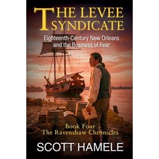 (英文圖書)The Levee Syndicate: Eighteenth-Century New Orleans and the Business of Fear 平裝版, Schuyler & Sons Publishing, 英文