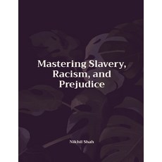 (영문도서) Mastering Slavery Racism and Prejudice Paperback, Independently Published, English, 9798345904015