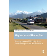 (英文圖書)Highways and Hierarchies: Ethnographies of Mobility from the Himalaya to the Ind... 平裝版, Routledge, 英文