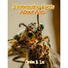 5 Interesting Facts About Ants: Animal fact for girl age 1-10 Animal fact for boy age 1-10 facts abo... Paperback, Independently Published, English, 9798697324950