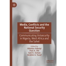 (영문도서) Media Conflicts and the National Security Question: Communicating (In)Security... Hardcover, Palgrave MacMillan, English, 9783031821974