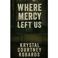 (英文圖書)Where Mercy Left Us 平裝版, Independently Published, 英文
