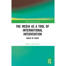 (영문도서) The Media as a Tool of International Intervention: House of Cards Paperback, Routledge, English, 9781032481050