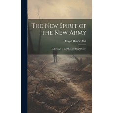 (영문도서) The new Spirit of the new Army; a Message to the "service Flag" Homes Hardcover, Legare Street Press, English, 9781019888711