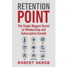 Retention Point: The Single Biggest Secret to Membership and Subscription Growth for Associations S... Paperback, Membership Services, Inc.