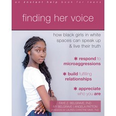 Finding Her Voice: How Black Girls in White Spaces Can Speak Up and Live Their Truth Paperback, Instant Help Publications, English, 9781684037407