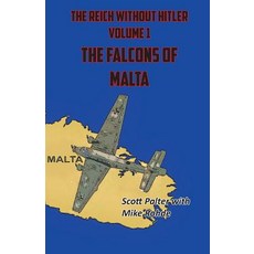 The Reich Without Hitler: The Falcons of Malta Paperback, Final Sword Productions