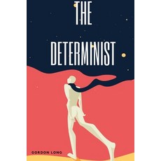 (영문도서) The Determinist Paperback, Gordon Long, English, 9781777822910