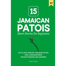 (英文圖書)15 Jamaican Patois Short Stories for Beginners: An A1-Level English-Jamaican Pat... 平裝版, Independently Published, 英文