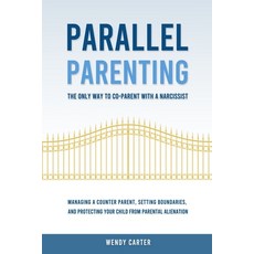 (英文圖書)Parallel Parenting - The Only Way to Co-parent with a Narcissist: Managing a Cou... 平裝版, Publishdrive, 英文