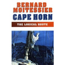 (영문도서)Cape Horn: The Logical Route: 14 216 Miles Without Port of Call Paperback, Sheridan House, English, 9781574091540