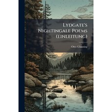 (영문도서)Lydgate's Nightingale Poems (einleitung) Paperback, Hutson Street Press, English, 9781024542578