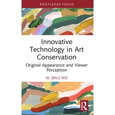 (영문도서)Innovative Technology in Art Conservation: Original Appearance and Viewer Percep... Paperback, Routledge, English, 9781032109398