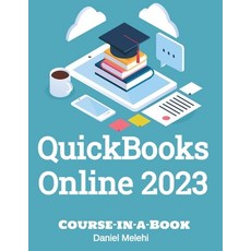 (영문도서) QuickBooks Online 2023: Course-In-a-Book Paperback, Independently Published, English, 9798391651567
