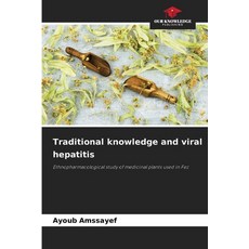 (영문도서)Traditional knowledge and viral hepatitis Paperback, Our Knowledge Publishing, English, 9786200703590