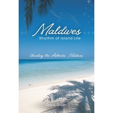 (영문도서) Maldives: Rhythm of Island Life: Unveiling the Authentic Maldives Paperback, Independently Published, English, 9798307858332