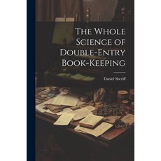 (영문도서) The Whole Science of Double-Entry Book-Keeping Paperback, Legare Street Press, English, 9781021635938
