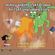 Ashley and the LSAT Dragon: An LSAT Unplugged Story (Ashley's LSAT Journey)