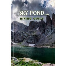 (영문도서)Sky Pond: Essential Trail Tips Maps and Photos for Rocky Mountain National Par... Paperback, Independently Published, English, 9798243442893