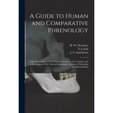 (영문도서) A Guide to Human and Comparative Phrenology: With Observations on the National Varieties of t... Paperback, Legare Street Press, English, 9781014691798