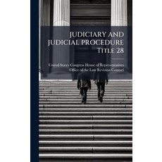 (영문도서)JUDICIARY AND JUDICIAL PROCEDURE Title 28 Hardcover, Hutson Street Press, English, 9781024278668