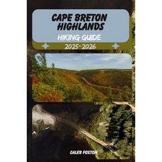 (영문도서)Cape Breton Highlands Hiking Guide 2025-2026 Paperback, Independently Published, English, 9798293422937