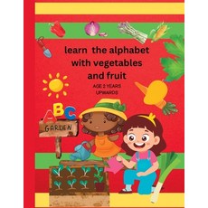 (영문도서) Learn The alphabet with vegetables and fruit Paperback, Nianah, English, 9781916554108